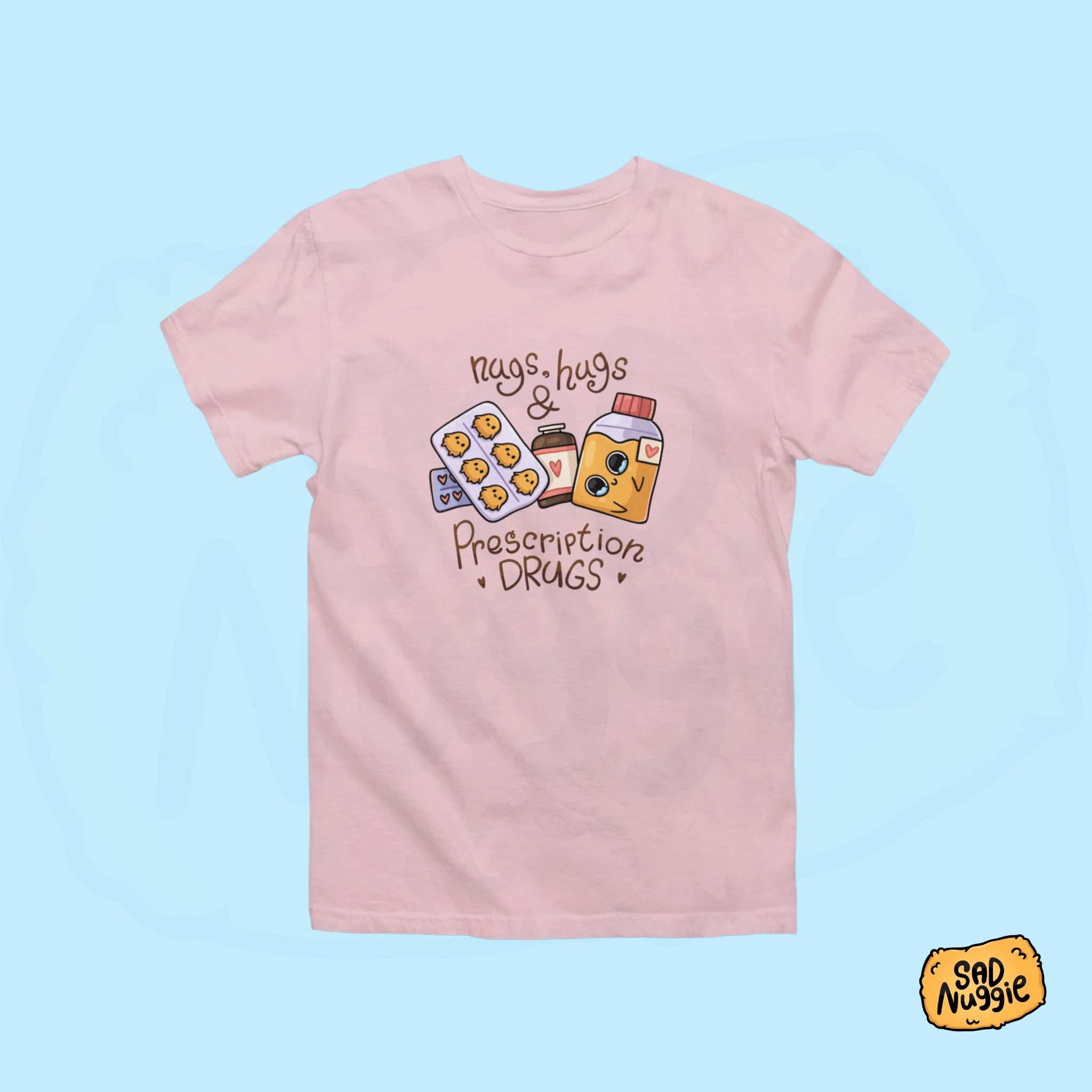 Nugs, Hugs, & Prescription Drugs T-shirt - Image 3